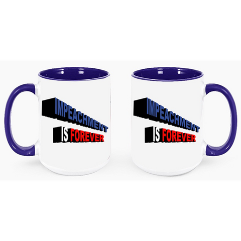 Impeachment Is Forever Mug